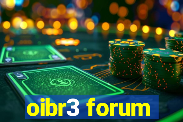 oibr3 forum